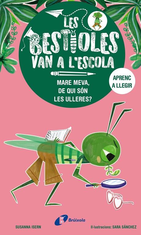 Bestioles van a l'escola 3, Les : Mare meva, de qui són les ulleres? | 9788413493374 | Isern, Susanna