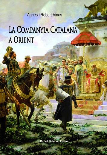 Companyia Catalana a Orient, La | 9788423208289 | Vinas, Agnès / Vinas, Robert