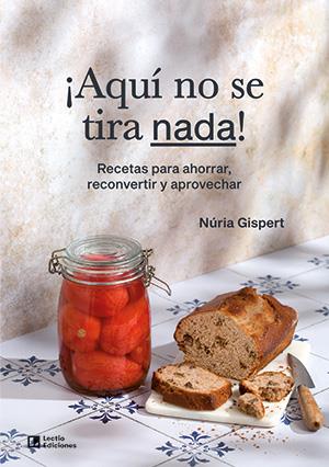 Aquí no se tira nada! | 9788418735431 | Gispert Vilà, Núria