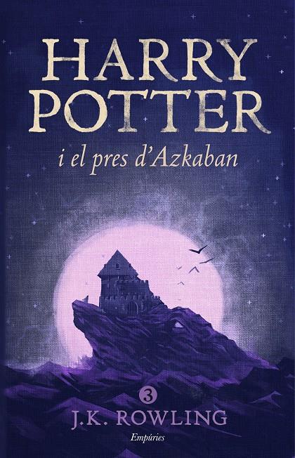 Harry Potter 3 : Harry Potter i el pres d'Azkaban | 9788416367825 | Rowling, J.K.