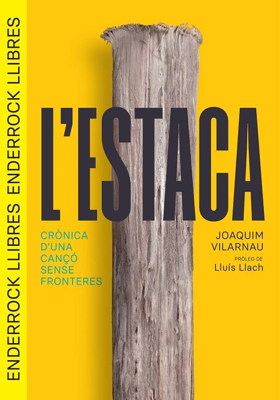 Estaca, L' : Crònica d'una cançó sense fronteres | 9788409647217 | Vilarnau Dalmau, Joaquim