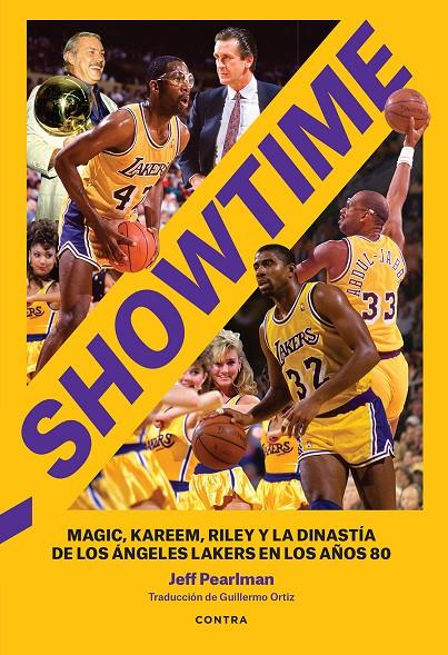 Showtime : Magic, Kareem, Riley y la dinastía de Los Ángeles Lakers en los años 80 | 9788418282744 | Pearlman, Jeff