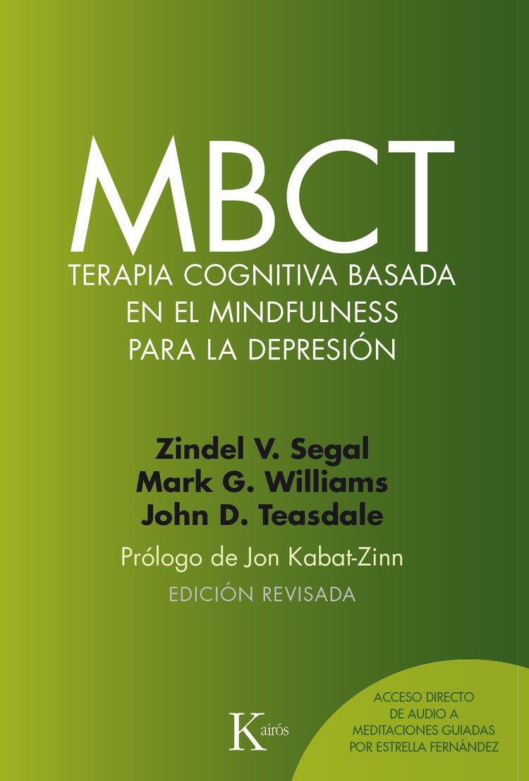 MBCT Terapia cognitiva basada en el mindfulness para la depresión | 9788499885674 | Segal, Zindel V. / Williams, J. Mark G. / Teasdale, John D.