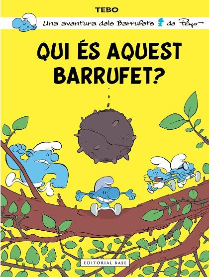 Barrufets, Els : Qui és aquest Barrufet? | 9788410131156 | Peyo