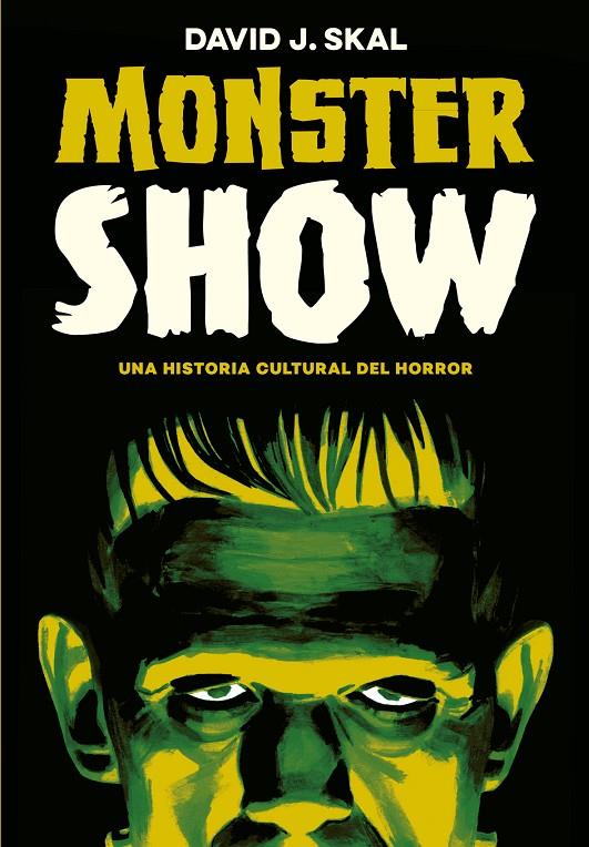 Monster Show : Una historia cultural del horror | 9788417645236 | Skal, David J.