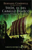 Sajones, Vikingos y Normandos 2 : Svein, el del caballo blanco | 9788435061391 | Cornwell, Bernard