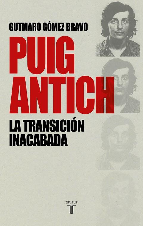 Puig Antich : La Transición inacabada | 9788430616770 | Gómez Bravo, Gutmaro