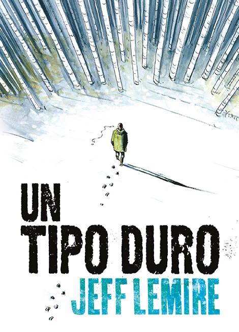 Tipo duro, Un | 9788416880706 | Lemire, Jeff