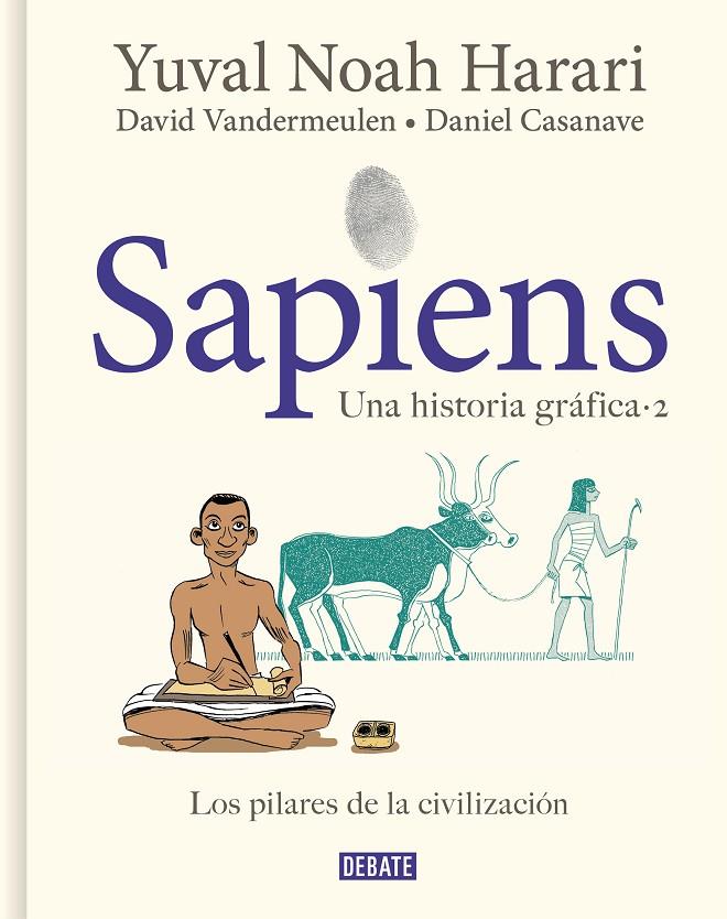 Sapiens. Una historia gráfica 2 : Los pilares de la civilización | 9788418056925 | Harari, Yuval Noah / Vandermeulen, David / Casanave, Daniel