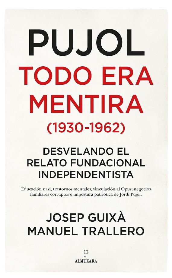 Pujol: Todo era mentira (1930-1962) | 9788417954437 | Guixà, Josep / Trallero, Manuel