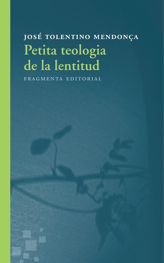 Petita teologia de la lentitud | 9788415518730 | Tolentino Mendonça, José