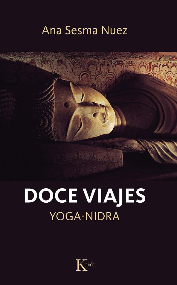 Doce viajes : Yoga-Nidra | 9788411211994 | Sesma Nuez, Ana