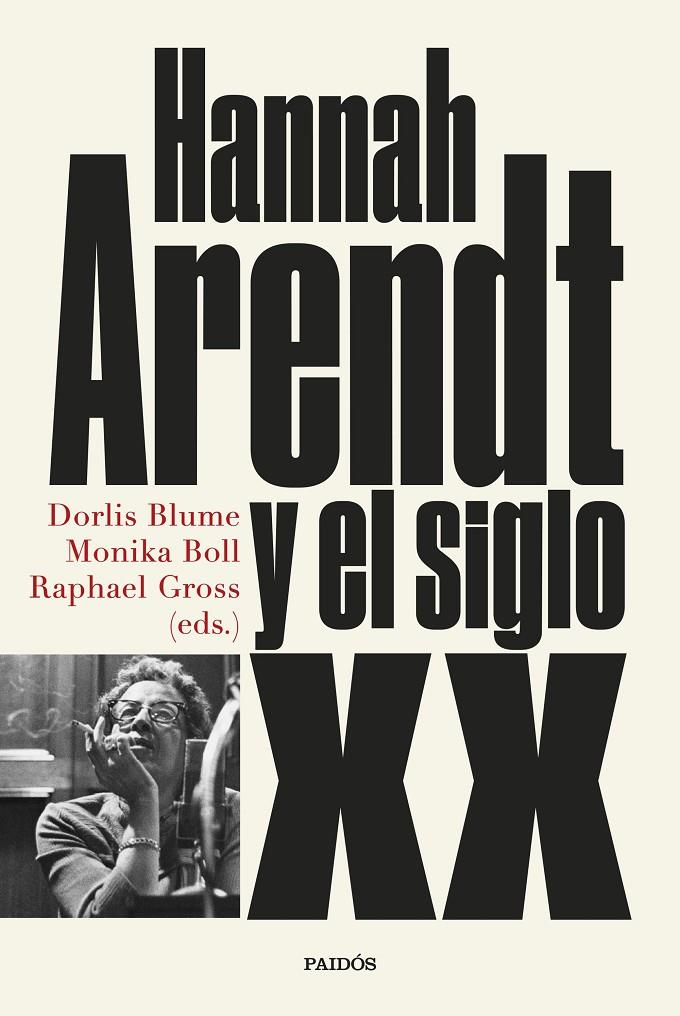 Hannah Arendt y el siglo XX | 9788449339905 | Blume, Dorlis / Boll, Monika / Gross, Raphael