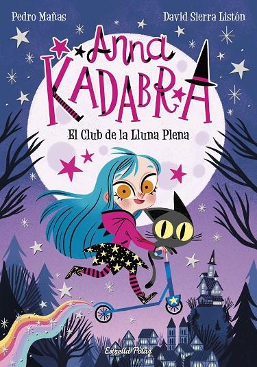 Anna Kadabra 1 : El Club de la Lluna Plena | 9788491379744 | Mañas, Pedro / Sierra Listón, David