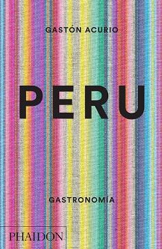 Perú : Gastronomía | 9780714870045 | Acurio, Gastón