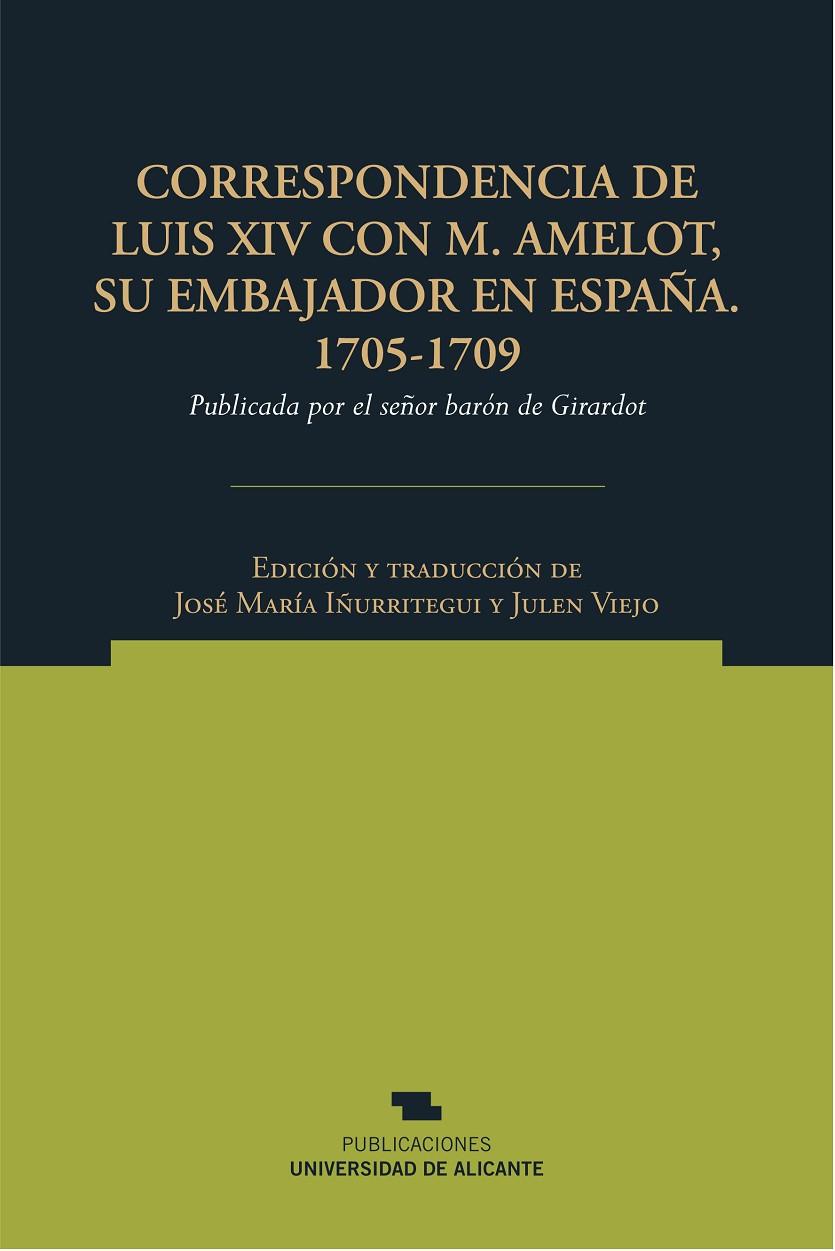 Correspondencia de Luis XIV con M. Amelot, su embajador en España 1705-1709 | 9788497172028 | Barón de Girardot