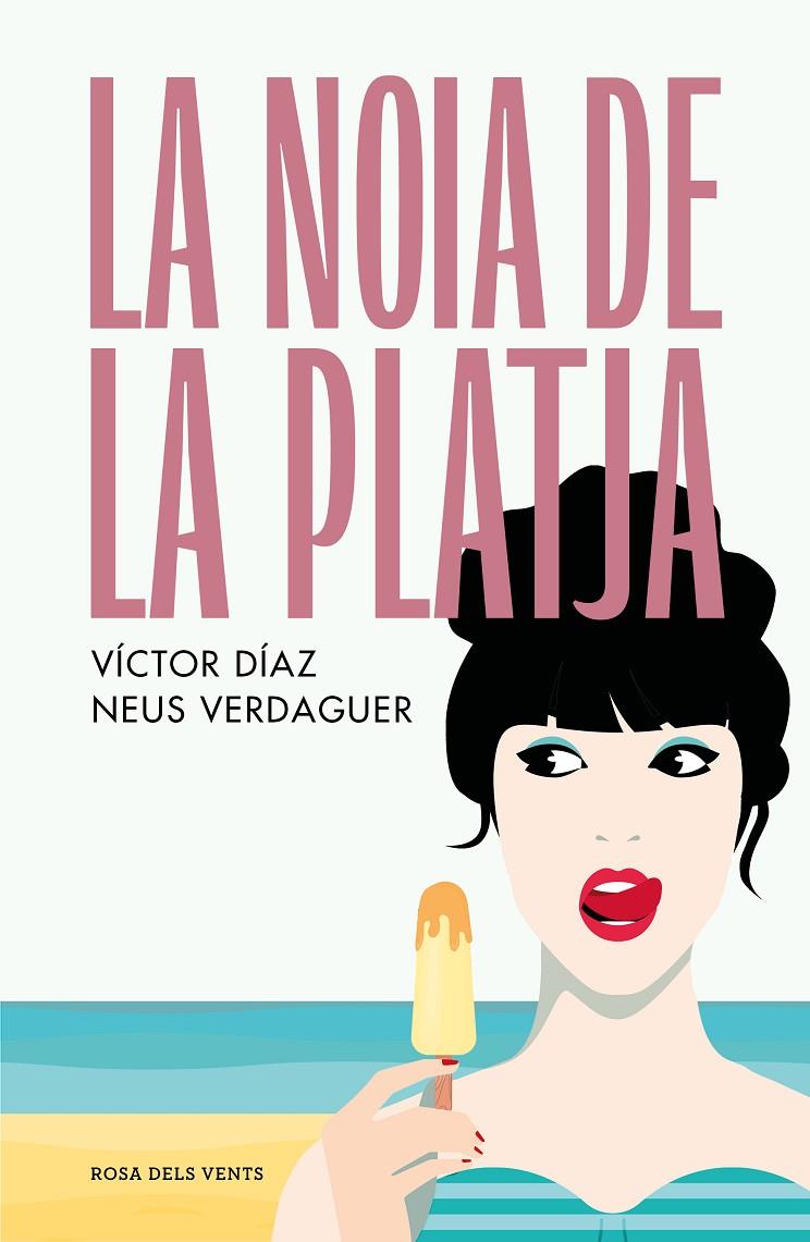 Noia de la platja, La | 9788419259431 | Díaz Gómez, Víctor José / Verdaguer Pagès, Neus