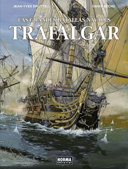 Grandes batallas navales 1, Las : Trafalgar | 9788467931631 | Delitte, Jean-Yves / Béchu, Denis