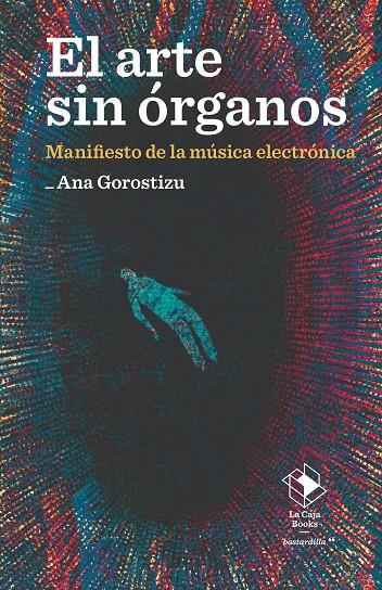 Arte sin órganos, El | 9788417496951 | Gorostizu, Ana