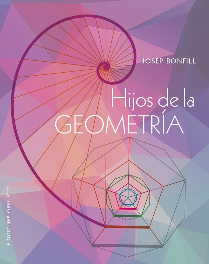 Hijos de la geometría | 9788411720984 | Bonfill López, Josep