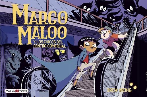 Margo Maloo 2 : Margo Maloo y los chicos del centro comercial | 9788417708924 | Weing, Drew