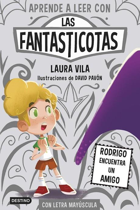 Aprende a leer con Las Fantasticotas 11 : Rodrigo encuentra un amigo | 9788408297406 | Vila, Laura