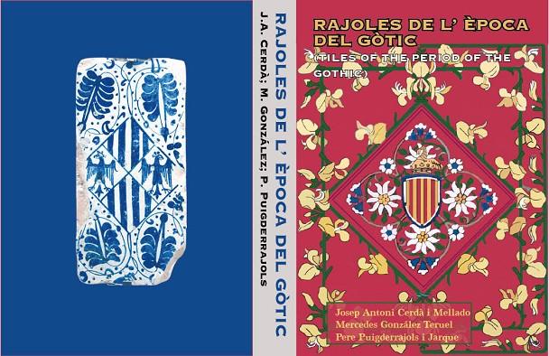 Rajoles de l'època del gòtic (segles XIV-XVII) | 9788409627516 | Cerdà i Mellado, Josep Antoni / González Teruel, Mercedes / Puigderrajols i Jarque, Pere