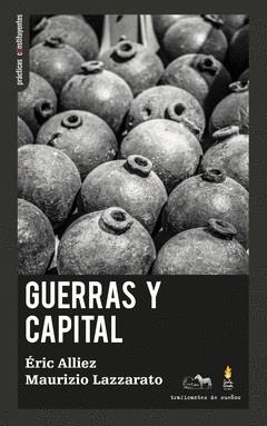 Guerras y capital | 9788412453867 | Lazzarato, Maurizio / Alliez, Eric