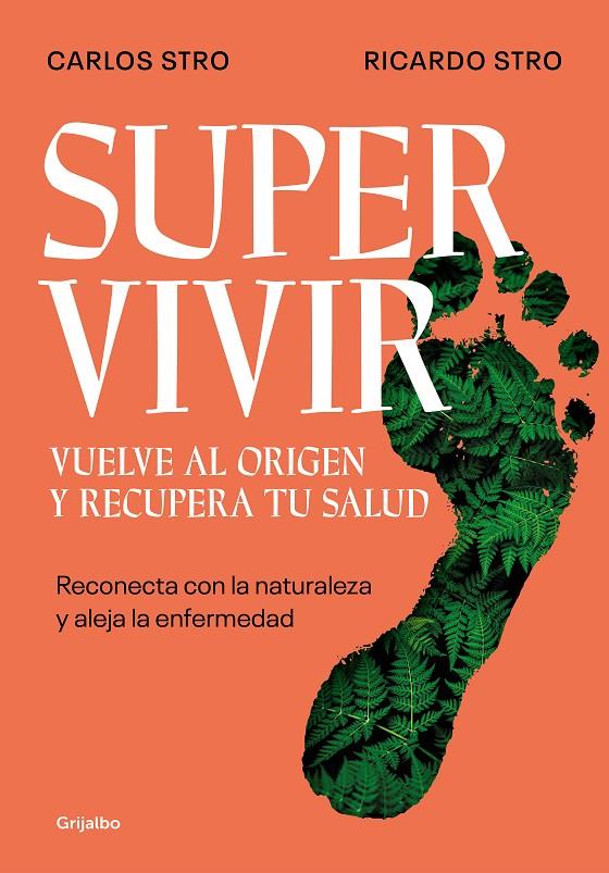 Supervivir : Vuelve al origen y recupera tu salud | 9788425362194 | Stro, Carlos / Stro, Ricardo