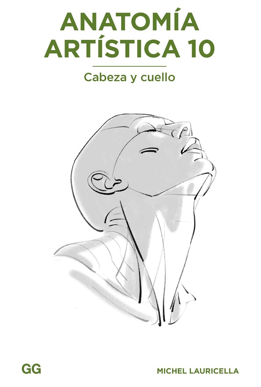 Anatomía artística 10 : Cabeza y cuello | 9788425235245 | Lauricella, Michel