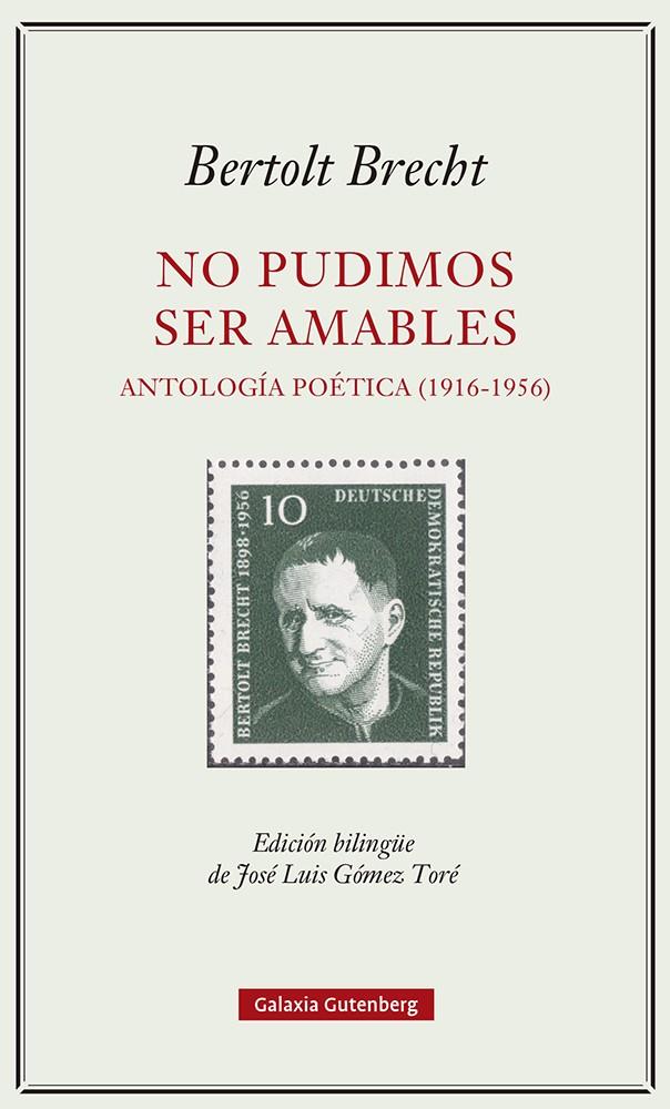 No pudimos ser amables : Antología poética (1916-1956) | 9788419392329 | Brecht, Bertolt