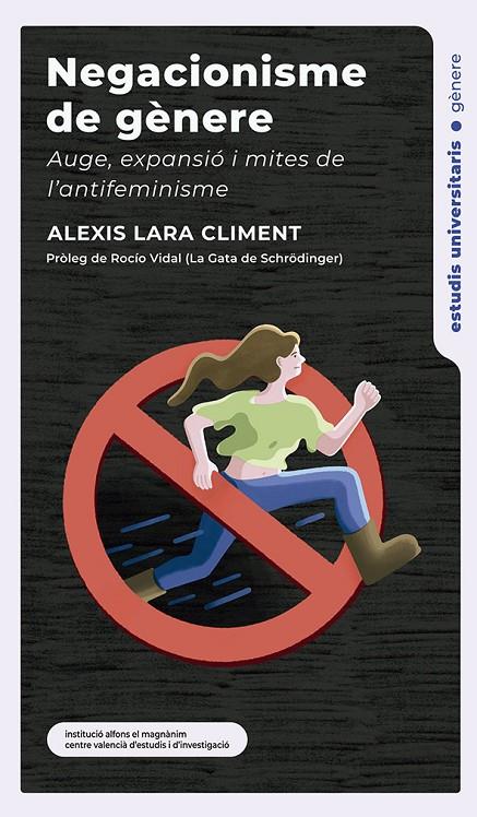 Negacionisme de gènere : Auge, expansió i mites de l'antifeminisme | 9788411560290 | Lara Climent, Alexis