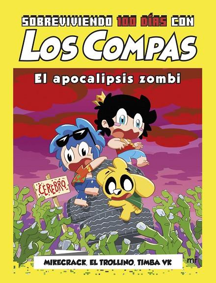 Sobreviviendo 100 días con Los Compas: El apocalipsis zombi | 9788427052734 | Mikecrack / El Trollino / Timba Vk