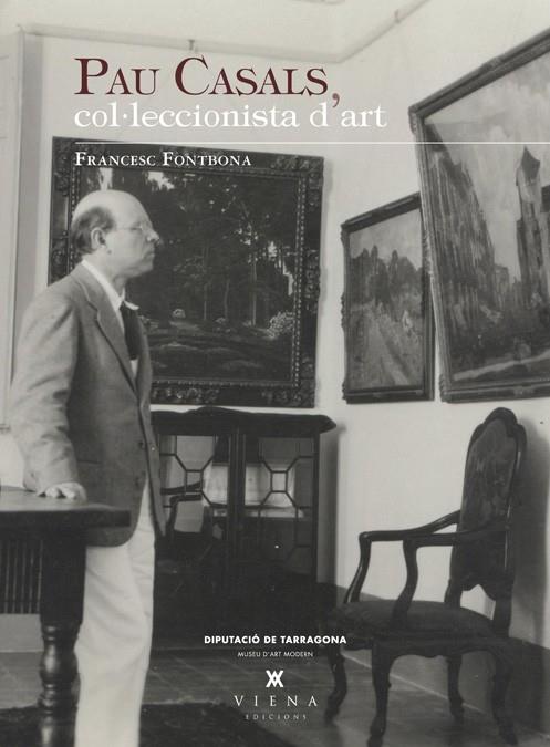 Pau Casals, col·leccionista d'art | 9788483307328 | Fontbona de Vallescar, Francesc