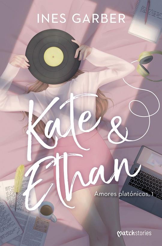 Amores platónicos 1 : Kate & Ethan | 9788408270584 | Garber, Ines