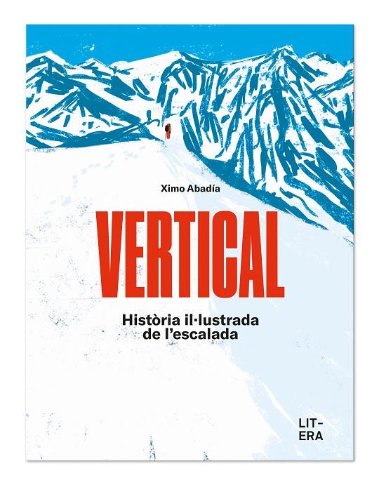 Vertical : Història il·lustrada de l'escalada | 9788412669015 | Abadía, Ximo