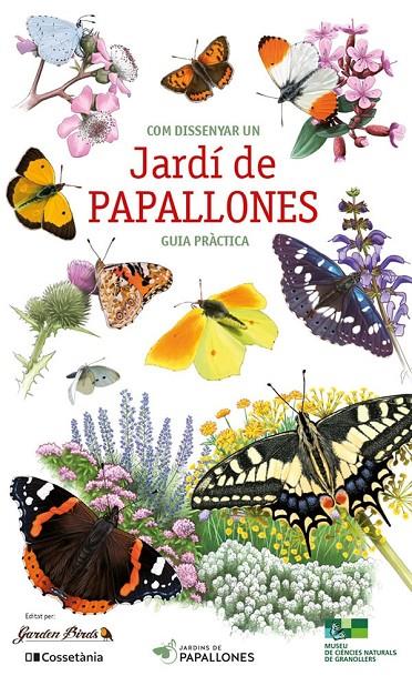 Com dissenyar un jardí de papallones | 9788413563770 | AA.DD.