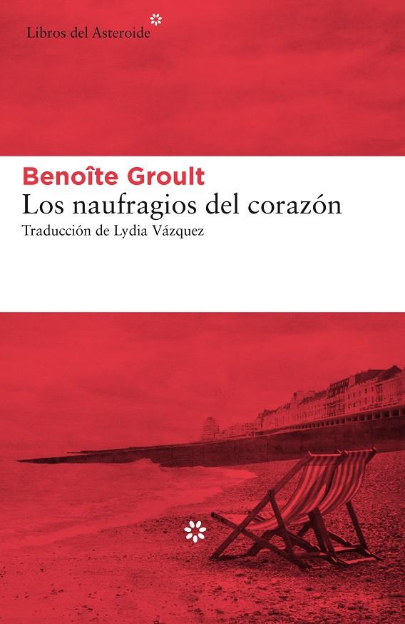 Naufragios del corazón, Los | 9788417007966 | Groult, Benoîte