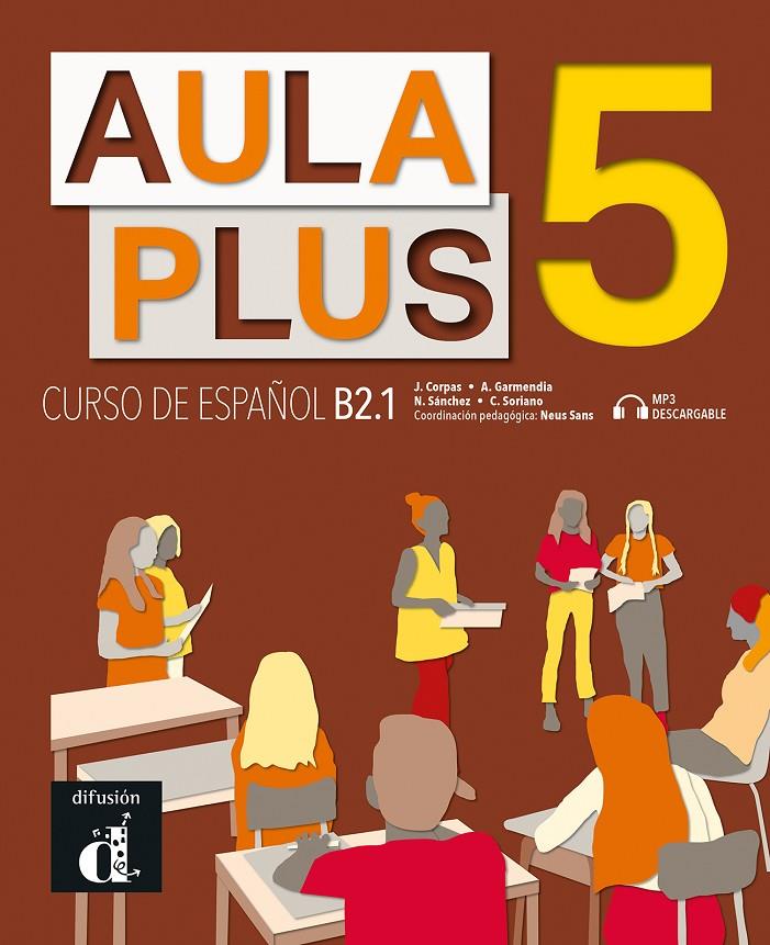 Aula Plus 5 Libro del Alumno | 9788418625046 | Corpas, Jaime / Garmendia, Agustín / Nuria Sánchez / Soriano, Carmen