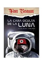 Von Braun : La cara oculta de la luna | 9788419296627 | Golfe, Nacho / Peña, Dani