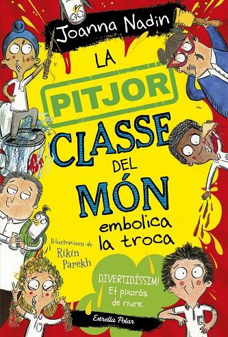 Pitjor classe del món embolica la troca, La | 9788413894645 | Nadin, Joanna