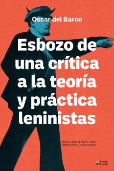 Esbozo de una crítica a la teoria y práctica leninistas | 9788412683332 | Barco, Oscar del