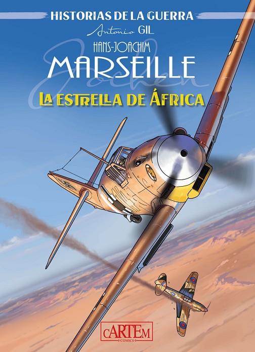 Hans-Joachim Marseille : La Estrella de África | 9788412793703 | Gil Ortega, Antonio