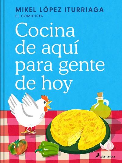 Cocina de aquí para gente de hoy | 9788419851505 | López Iturriaga, Mikel (El Comidista)