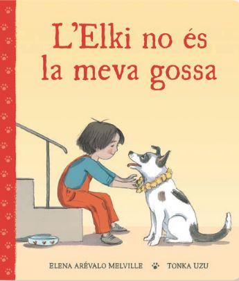 Lelki no és la meva gossa | 9788418723971 | Arévalo, Elena