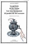 Gaviota, La / El tío Vania / Las tres hermanas / El jardín de los cerezos | 9788437612782 | Chéjov, Anton