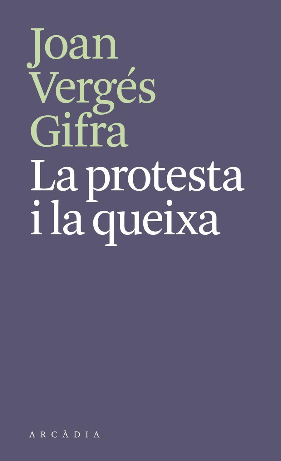 Protesta i la queixa, La | 9788412745788 | Vergés Gifra, Joan