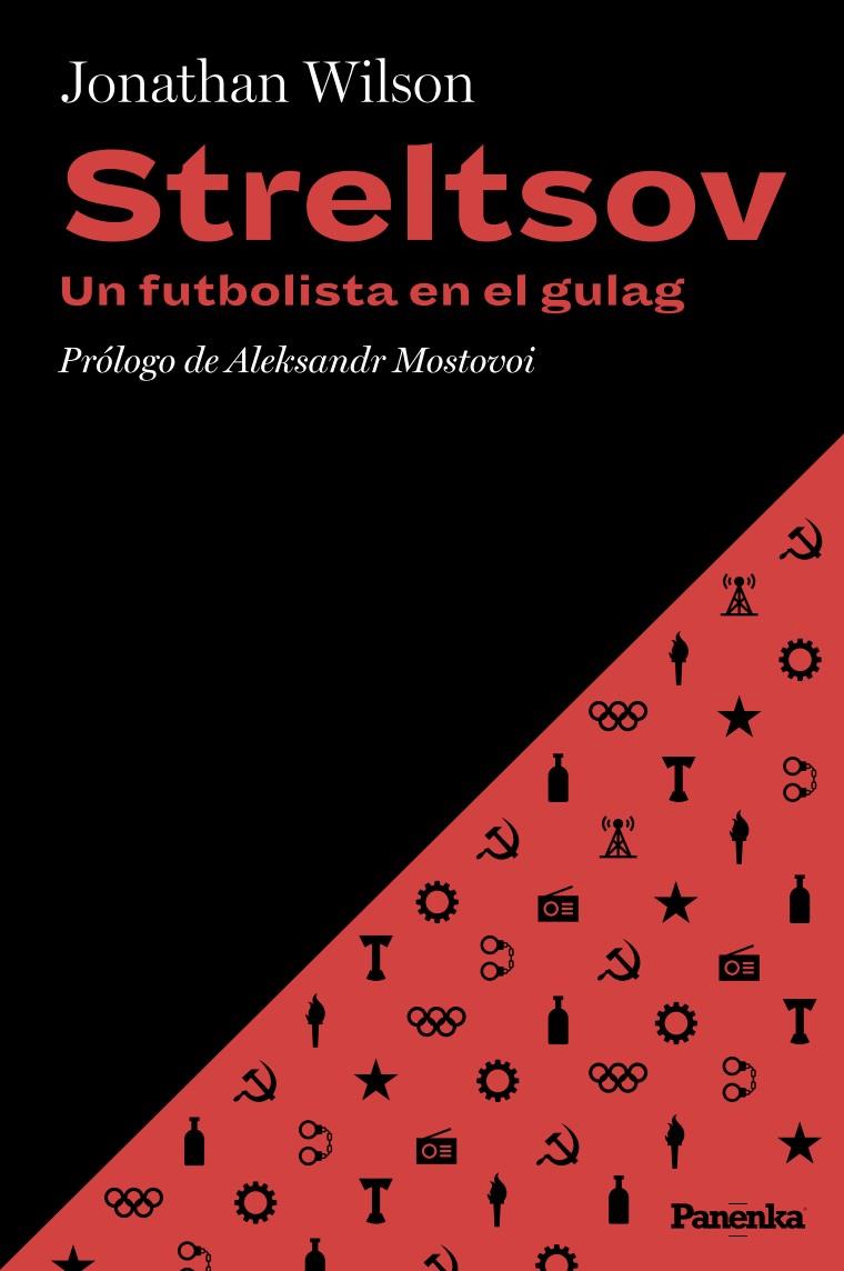 Streltsov : Un futbolista en el Gulag | 9788412741186 | Wilson, Jonathan