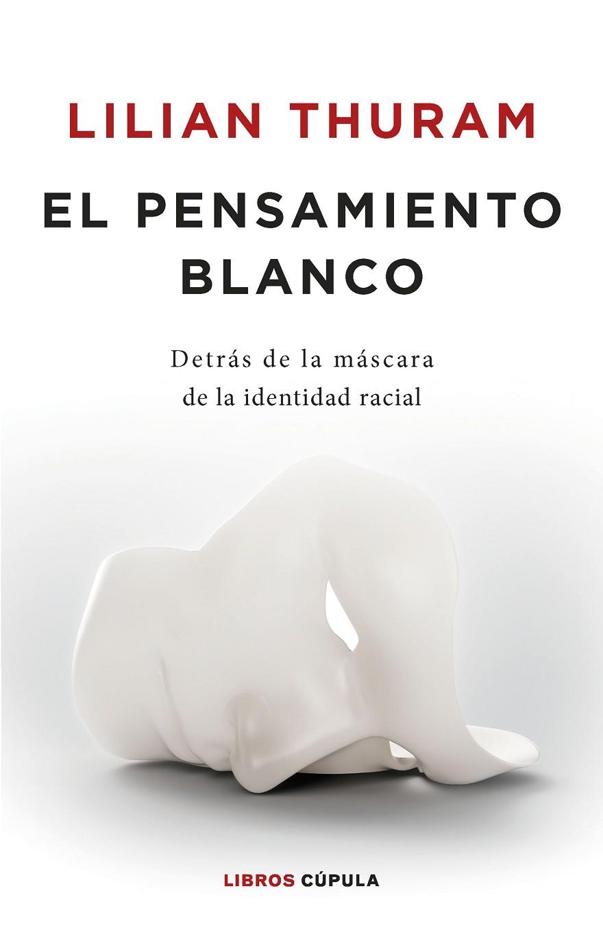 Pensamiento blanco, El | 9788448032548 | Thuram, Lilian