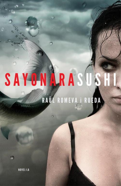 Sayonara Sushi  | 9788401388002 | Romeva, Raül